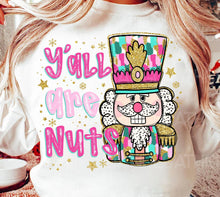 Load image into Gallery viewer, Y'all are Nuts