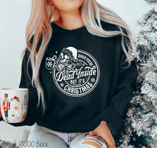 Load image into Gallery viewer, When you’re Dead inside but it’s Christmas
