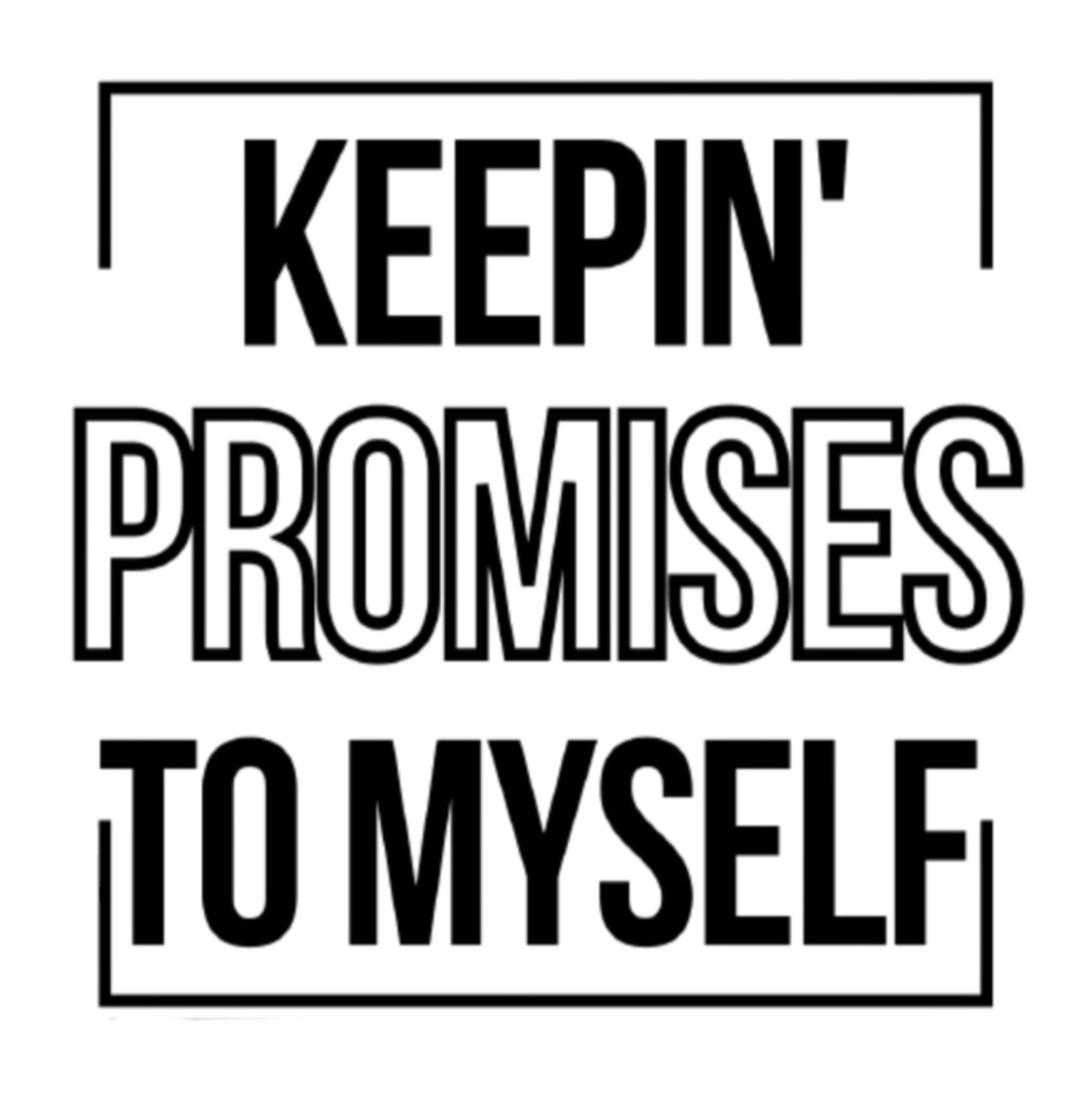 Southern & Healthy Keepin’ Promises to myself Sticker - Black and white