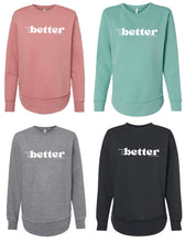Load image into Gallery viewer, Southern &amp; Healthy BETTER Curved Hem Sweatshirt
