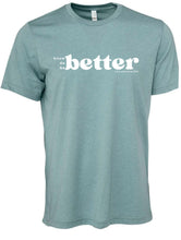 Load image into Gallery viewer, Southern &amp; Healthy BETTER tee
