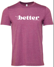 Load image into Gallery viewer, Southern &amp; Healthy BETTER tee

