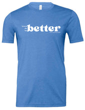 Load image into Gallery viewer, Southern &amp; Healthy BETTER tee
