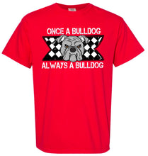 Load image into Gallery viewer, Once a Bulldog Always a Bulldog - Checkered
