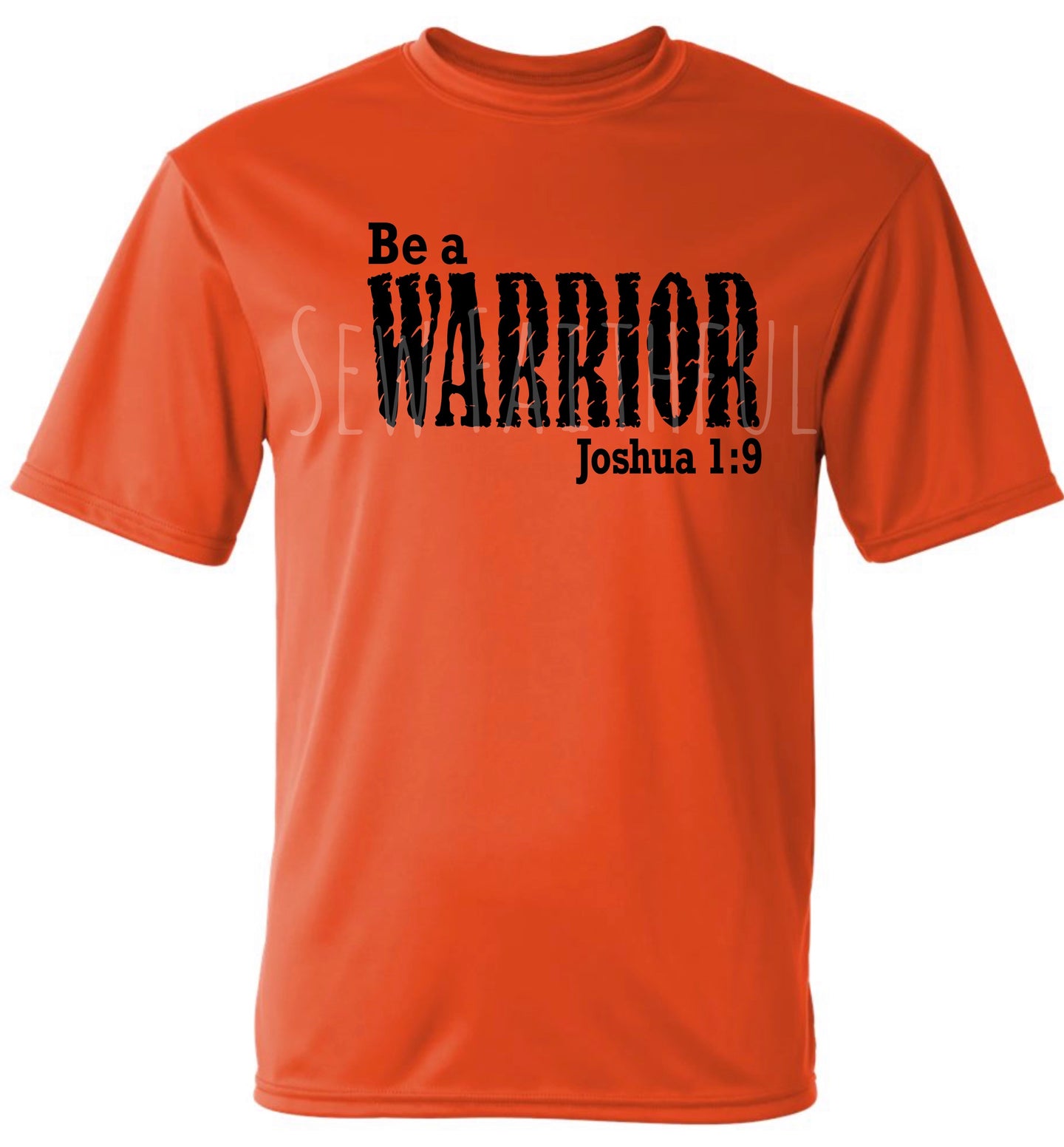 Be a Warrior - Joshua 1:9